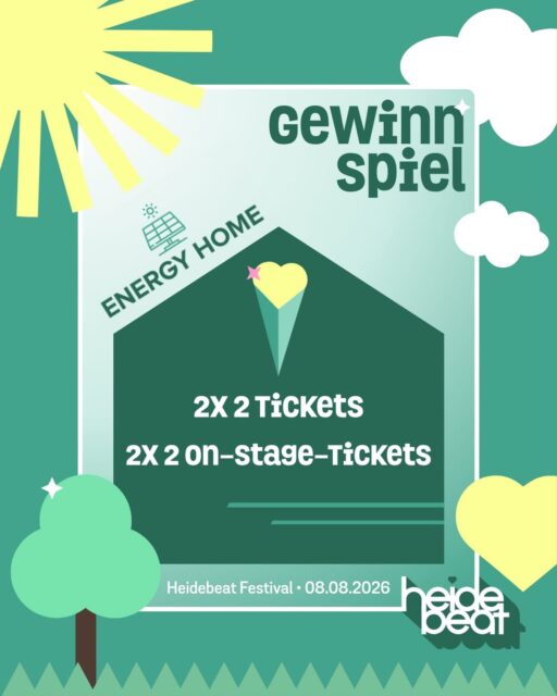 GEWINNSPIEL

ENERGY HOME bringt euch am 08.08.2026 auf das ausverkaufte @heidebeat.festival 💚

Was es zu gewinnen gibt?
✨ 2x 2 Regular Tickets - mitten im Geschehen
✨ 2x 2 On-Stage-Tickets - hautnah bei den Acts der MainStage 

So landest du im Lostopf:
1️⃣ Like diesen Post.
2️⃣ Folge @energyhomegmbh & @heidebeat.festival 
3️⃣ Markiere deinen Festival-Buddy und schreib uns, welche Tickets du gewinnen möchtest.

Mitmachen, Glück haben, Heidebeat Festival genießen. 🤩

Teilnahmebedingungen: Dieses Gewinnspiel steht in keiner Verbindung zu Facebook bzw. Meta und wird nicht von Facebook bzw. Meta gesponsert, unterstützt oder organisiert. Teilnahme ab 18 Jahren. 

⏰ Teilnahmeschluss: 
26.07.2026, 18:00 Uhr. 
Die Gewinner*innen werden noch am selben Tag über diesen offiziellen Account per Priavtnachricht von uns kontaktiert.